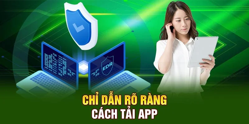 Chỉ dẫn rõ ràng cách tải app UK88 