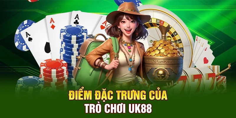 Điểm đặc trưng của trò chơi UK88