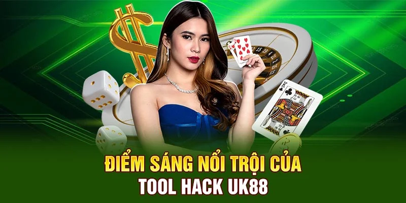 Điểm sáng nổi trội của tool hack UK88