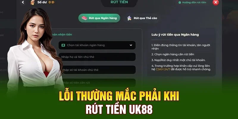 Lỗi thường mắc phải khi rút tiền UK88 