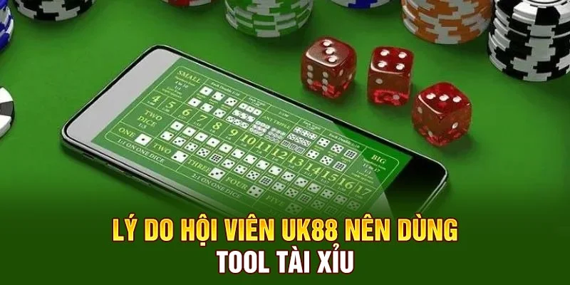 Lý do hội viên UK88 nên dùng tool Tài Xỉu