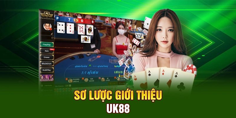 Sơ lược giới thiệu UK88