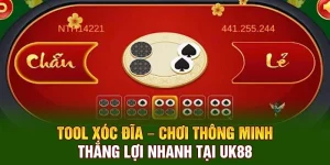Tool Xóc Đĩa – Chơi Thông Minh, Thắng Lợi Nhanh Tại UK88