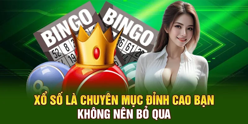 Xổ số là chuyên mục đỉnh cao bạn không nên bỏ qua